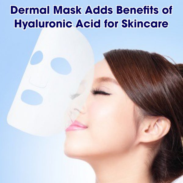 Dermal Mask Adds Benefits of Hyaluronic Acid for skincare Dermal Face